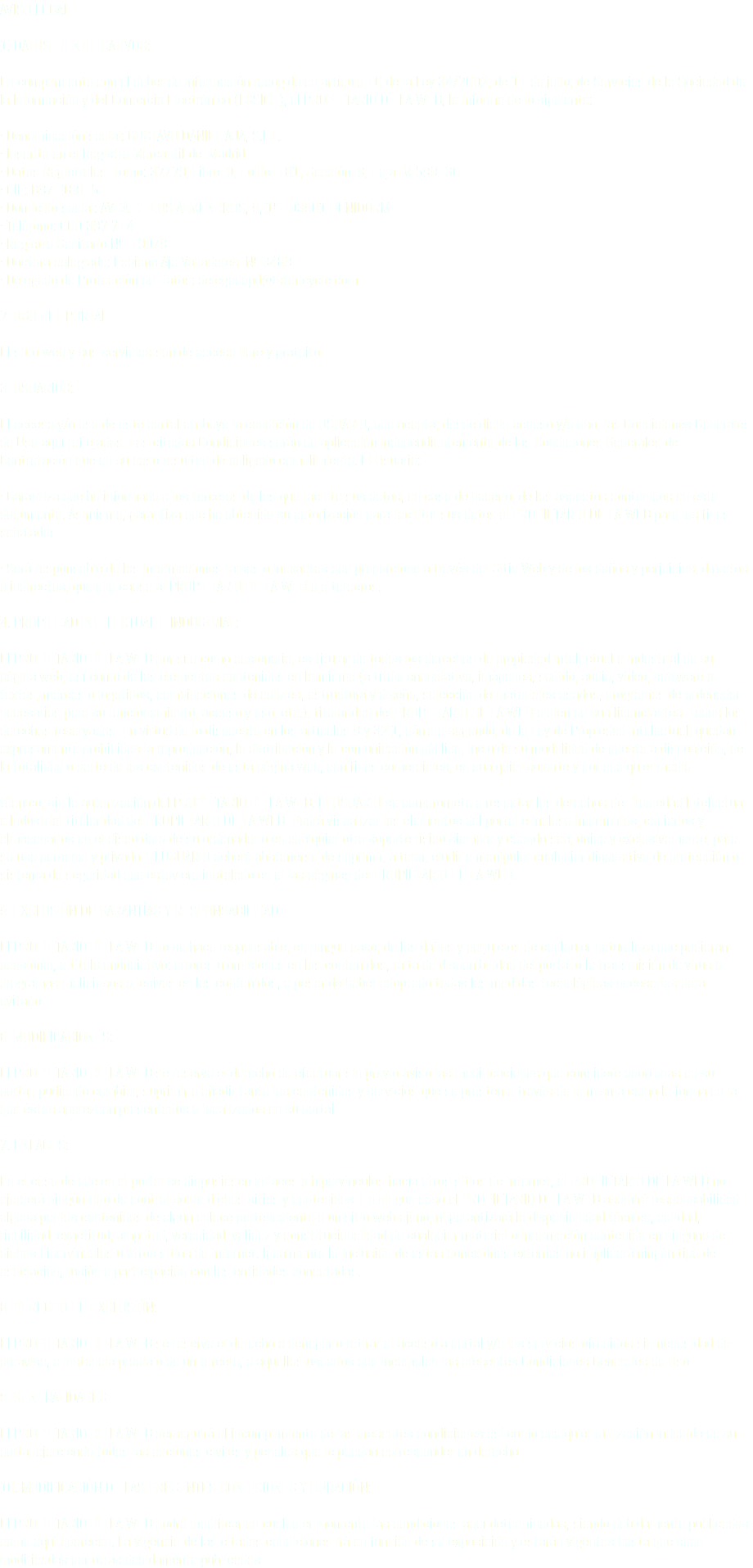 AVISO LEGAL 1. DATOS IDENTIFICATIVOS: En cumplimiento con el deber de información recogido en artículo 10 de la Ley 34/2002, de 11 de julio, de Servicios de la Sociedad de la Información y del Comercio Electrónico (LSSICE), el PROPIETARIO DE LA WEB, le informa de lo siguiente: · Denominación social: GUSTAVO DANIEL AJA, S.L.L. · Inscrita en el Registro Mercantil de: Madrid · Datos Registrales: Tomo: 32729, Libro: 0, Follio: 181, Sección: 8, Hoja: M 589166 · CIF: B87118915 · Domicilio social: AVDA.DE LOS ALMENDROS, 5, 1ºF 03501 BENIDORM · Teléfono: 600 397 714 · Registro Sanitario Nº: 19078 · Doctora colegiada: Fabiana Aja Valladares Nº 3489 · Delegado de Protección de Datos: delegadopd@stericycle.com 2. USO DEL PORTAL: El sitio web y sus servicios son de acceso libre y gratuito. 3. USUARIOS: El acceso y/o uso de este portal atribuye la condición de USUARIO, que acepta, desde dicho acceso y/o uso, las Condiciones Generales de Uso aquí reflejadas. Las citadas Condiciones serán de aplicación independientemente de las Condiciones Generales de Contratación que en su caso resulten de obligado cumplimiento. El Usuario: · Garantiza que ha informado a los terceros de los que facilite sus datos, en caso de hacerlo, de los aspectos contenidos en este documento. Asimismo, garantiza que ha obtenido su autorización para facilitar sus datos al PROPIETARIO DE LA WEB para los fines señalados. · Será responsable de las informaciones falsas o inexactas que proporcione a través del Sitio Web y de los daños y perjuicios, directos o indirectos, que ello cause al PROPIETARIO DE LA WEB o a terceros. 4. PROPIEDAD INTELECTUAL E INDUSTRIAL: El PROPIETARIO DE LA WEB por sí o como cesionaria, es titular de todos los derechos de propiedad intelectual e industrial de su página web, así como de los elementos contenidos en la misma (a título enunciativo, imágenes, sonido, audio, vídeo, software o textos; marcas o logotipos, combinaciones de colores, estructura y diseño, selección de materiales usados, programas de ordenador necesarios para su funcionamiento, acceso y uso, etc.), titularidad del PROPIETARIO DE LA WEB o bien de sus licenciantes. Todos los derechos reservados. En virtud de lo dispuesto en los artículos 8 y 32.1, párrafo segundo, de la Ley de Propiedad Intelectual, quedan expresamente prohibidas la reproducción, la distribución y la comunicación pública, incluida su modalidad de puesta a disposición, de la totalidad o parte de los contenidos de esta página web, con fines comerciales, en cualquier soporte y por cualquier medio técnico, sin la autorización del PROPIETARIO DE LA WEB. El USUARIO se compromete a respetar los derechos de Propiedad Intelectual e Industrial titularidad del PROPIETARIO DE LA WEB. Podrá visualizar los elementos del portal e incluso imprimirlos, copiarlos y almacenarlos en el disco duro de su ordenador o en cualquier otro soporte físico siempre y cuando sea, única y exclusivamente, para su uso personal y privado. El USUARIO deberá abstenerse de suprimir, alterar, eludir o manipular cualquier dispositivo de protección o sistema de seguridad que estuviera instalado en el las páginas del PROPIETARIO DE LA WEB. 5. EXCLUSIÓN DE GARANTÍAS Y RESPONSABILIDAD: El PROPIETARIO DE LA WEB no se hace responsable, en ningún caso, de los daños y perjuicios de cualquier naturaleza que pudieran ocasionar, a título enunciativo: errores u omisiones en los contenidos, falta de disponibilidad del portal o la transmisión de virus o programas maliciosos o lesivos en los contenidos, a pesar de haber adoptado todas las medidas tecnológicas necesarias para evitarlo. 6. MODIFICACIONES: El PROPIETARIO DE LA WEB se reserva el derecho de efectuar sin previo aviso las modificaciones que considere oportunas en su portal, pudiendo cambiar, suprimir o añadir tanto los contenidos y servicios que se presten a través de la misma como la forma en la que éstos aparezcan presentados o localizados en su portal. 7. ENLACES: En el caso de que en el portal se dispusiesen enlaces o hipervínculos hacía otros sitios de Internet, el PROPIETARIO DE LA WEB no ejercerá ningún tipo de control sobre dichos sitios y contenidos. En ningún caso el PROPIETARIO DE LA WEB asumirá responsabilidad alguna por los contenidos de algún enlace perteneciente a un sitio web ajeno, ni garantizará la disponibilidad técnica, calidad, fiabilidad, exactitud, amplitud, veracidad, validez y constitucionalidad de cualquier material o información contenida en ninguno de dichos hipervínculos u otros sitios de Internet. Igualmente la inclusión de estas conexiones externas no implicará ningún tipo de asociación, fusión o participación con las entidades conectadas. 8. DERECHO DE EXCLUSIÓN: El PROPIETARIO DE LA WEB se reserva el derecho a denegar o retirar el acceso a portal y/o los servicios ofrecidos sin necesidad de preaviso, a instancia propia o de un tercero, a aquellos usuarios que incumplan las presentes Condiciones Generales de Uso. 9. GENERALIDADES: El PROPIETARIO DE LA WEB perseguirá el incumplimiento de las presentes condiciones así como cualquier utilización indebida de su portal ejerciendo todas las acciones civiles y penales que le puedan corresponder en derecho. 10. MODIFICACIÓN DE LAS PRESENTES CONDICIONES Y DURACIÓN: El PROPIETARIO DE LA WEB podrá modificar en cualquier momento las condiciones aquí determinadas, siendo debidamente publicadas como aquí aparecen. La vigencia de las citadas condiciones irá en función de su exposición y estarán vigentes hasta que sean modificadas por otras debidamente publicadas.
